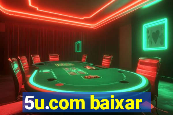 5u.com baixar